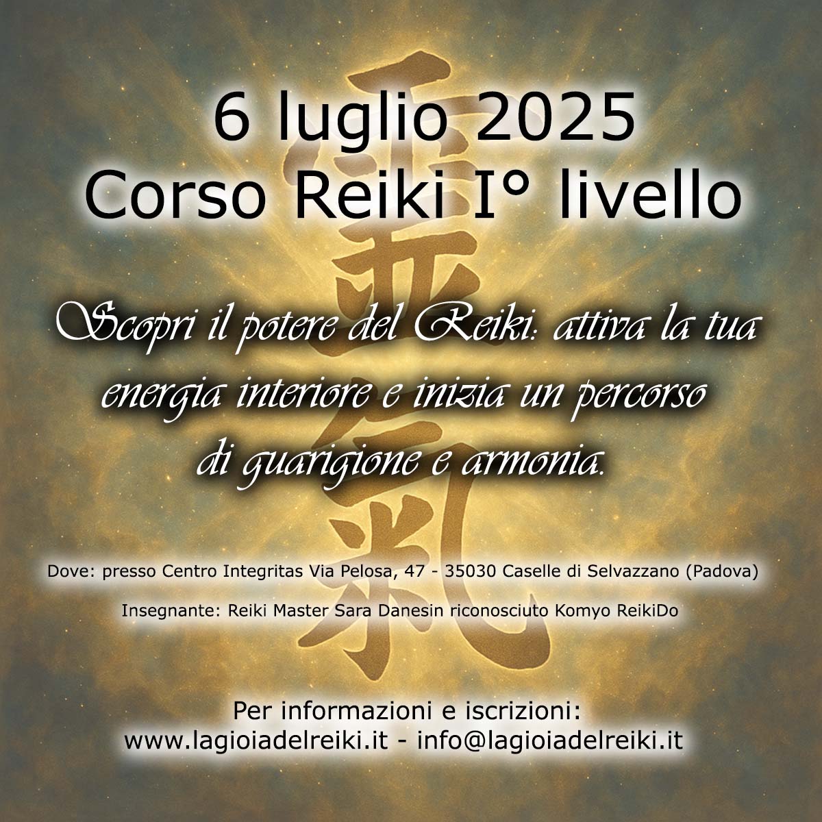 6 luglio 2025Corso Reiki I° livello ShodenCaselle di Selvazzano (Padova) h 9-18